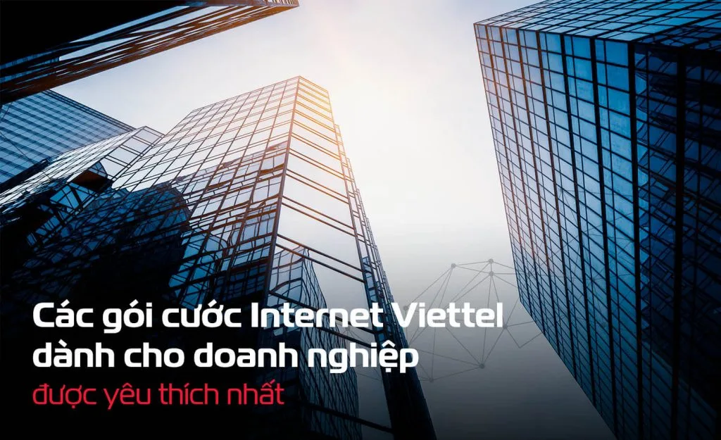 Các gói cước cáp quang Viettel cho Doanh Nghiệp tốt nhất 2025 1 Goi Internet cap quang Viettel cho doanh nghiep