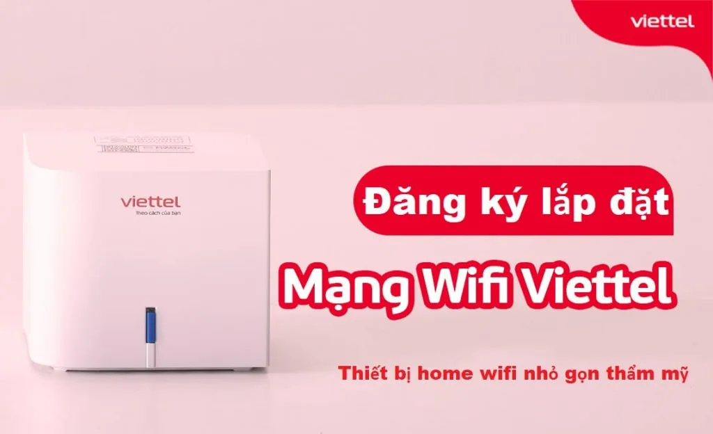Lắp đặt internet Viettel tại Bắc Từ Liêm giảm giá lớn, tặng ngay wifi 6 2 Dang ky internet Viettel tai Bac Tu Liem