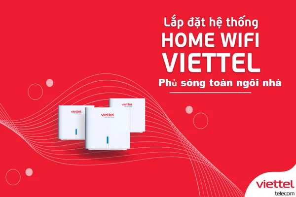 INTERNET / TRUYỀN HÌNH 2 He thong Home wifi Viettel