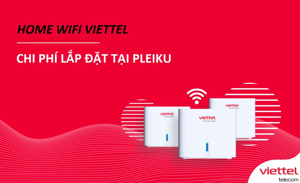 Chi phi lap dat Internet Viettel Pleiku