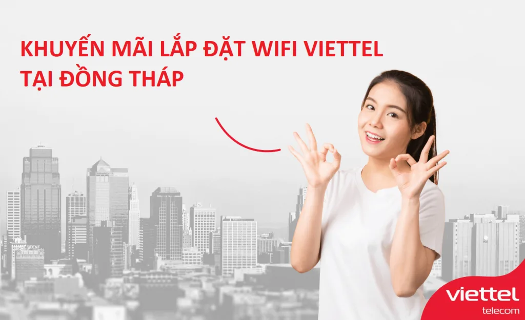 Lắp wifi Viettel Đồng Tháp khuyến mãi