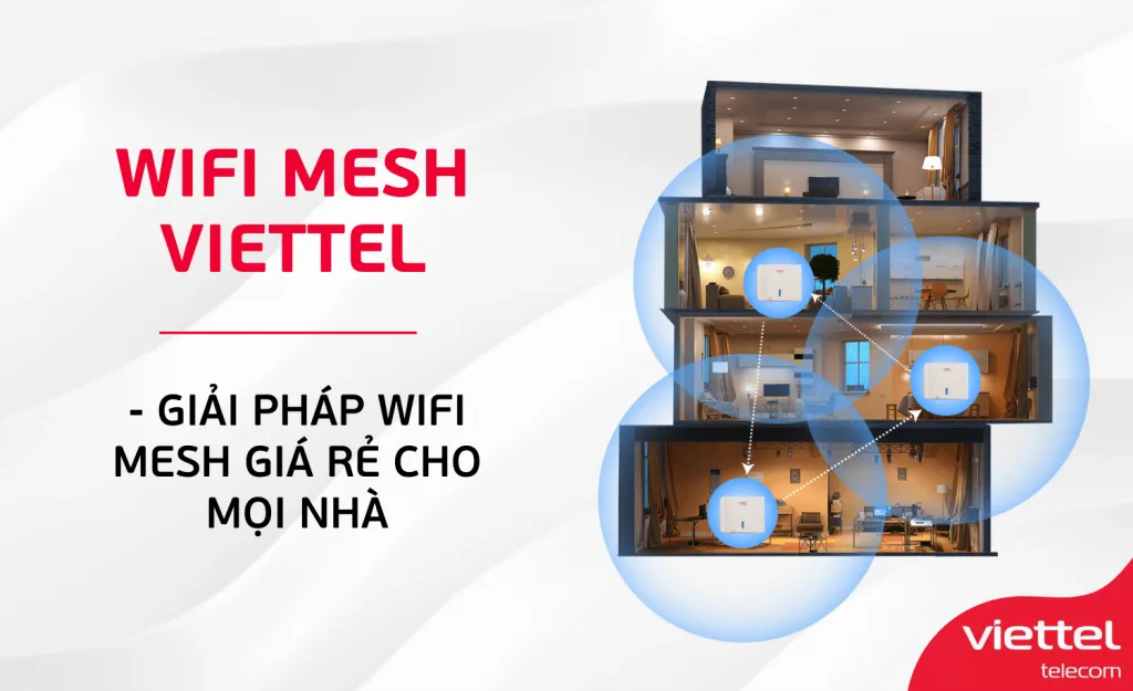 wifi mesh Viettel giai phap wifi gia re cho moi nha