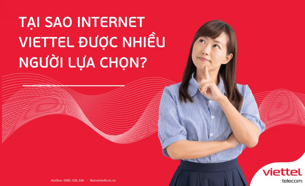 Tai sao Internet Viettel duoc nhieu ngươi lua chon