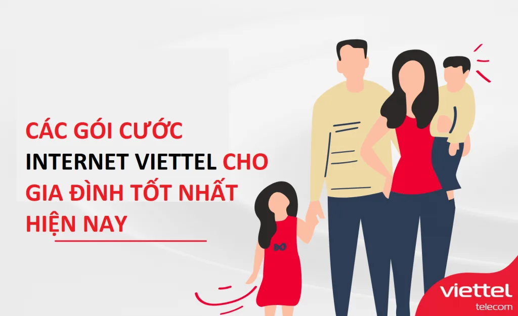 Đăng ký internet Viettel Tuyên Quang giá siêu rẻ, tặng ngay wifi 6 2 Cac goi cuoc Internet Viettel cho gia dinh