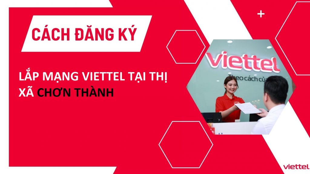 Dang ky wifi mang Viettel thi xa Chon Thanh
